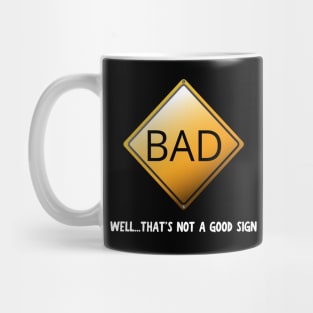 Well ... Thats' not a good sign Mug